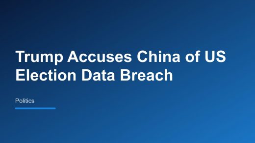 Trump accuses China of breaching US election data on hundreds of millions of Americans