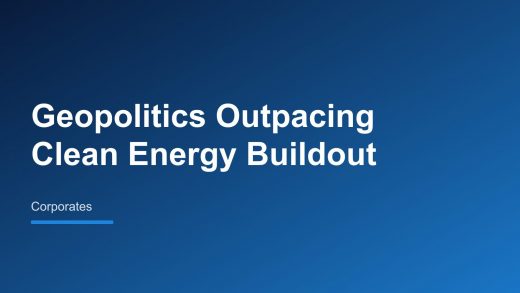 Geopolitical shifts outpace clean energy infrastructure buildout, leaving supply chains vulnerable